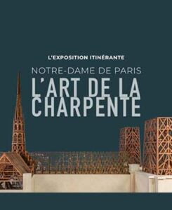 Lire la suite à propos de l’article Notre-Dame de Paris – L’art de la charpente